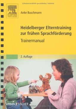 Heidelberger Elterntraining zur frühen Sprachförderung: Trainermanual