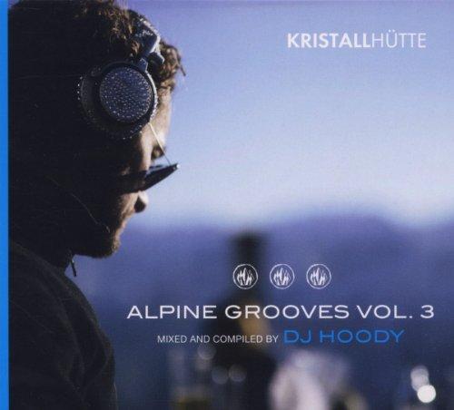 Alpine Grooves Vol.3 (Kristallhütte)