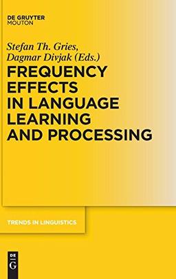 Frequency Effects in Language Learning and Processing (Trends in Linguistics. Studies and Monographs [TiLSM], Band 244)