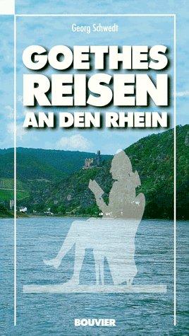 Goethes Reisen an den Rhein