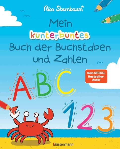 Mein kunterbuntes Buch der Buchstaben und Zahlen. Spielerisch das Alphabet und die Zahlen von 1 bis 20 lernen. Für Vorschulkinder ab 5 Jahren: Vom Bestsellerautor (Schüttel den Apfelbaum)