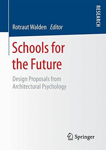 Schools for the Future: Design Proposals from Architectural Psychology