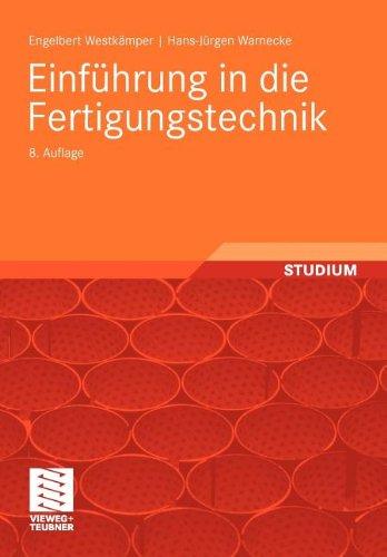 Einführung in die Fertigungstechnik (German Edition)