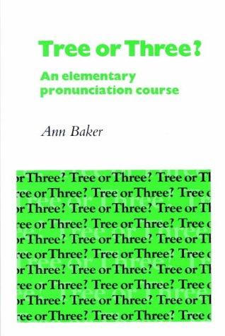 Tree or Three?: An Elementary Pronunciation Course (English Language Learning: Reading Scheme)