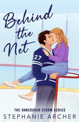 Behind the Net (Vancouver Storm, Band 1)