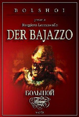 Bolshoi presents: Ruggero Leoncavallo - Der Bajazzo