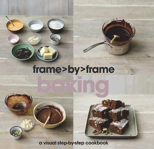 Frame by Frame Cookery: Baking