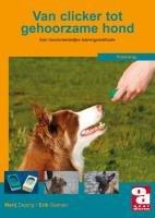 Van clicker tot gehoorzame hond: een hondvriendelijke trainingsmethode (Over dieren, 143)