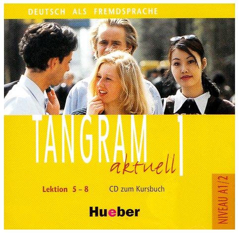 Tangram aktuell 1 - Lektion 5-8: Deutsch als Fremdsprache / Audio-CD zum Kursbuch