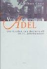 Von deutschem Adel: Die Grafen von Bernstorff im 20. Jahrhundert