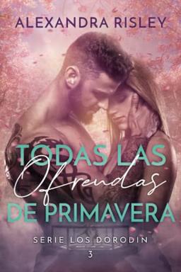 Todas las ofrendas de primavera (Los Dorodin, Band 3)