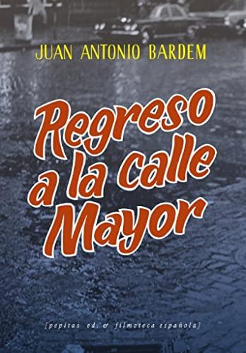 Regreso a la calle Mayor (Artes escénicas, Band 16)