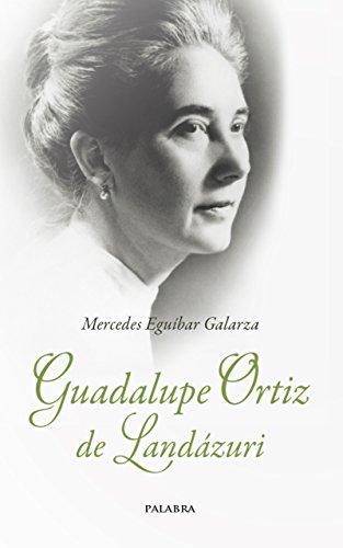 Guadalupe Ortiz de Landázuri, estudio, trabajo y buen humor (Testimonios, Band 28)