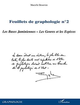 Feuillets de graphologie. Vol. 2. Les bases jaminiennes, les genres et les espèces