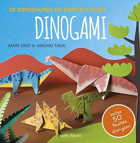 Dinogami : 25 dinosaures en papier à plier