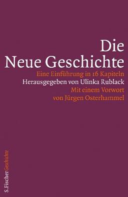 Die Neue Geschichte: Eine Einführung in 16 Kapiteln