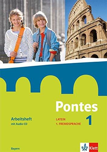 Pontes / Ab Klasse 5. Ausgabe Bayern ab 2017: Pontes / Arbeitsheft mit Audio-CD und Vokabeltrainer 1: Ab Klasse 5. Ausgabe Bayern ab 2017