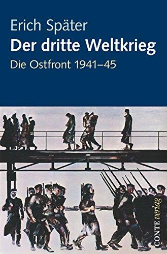 Der dritte Weltkrieg: Die Ostfront 1941-45