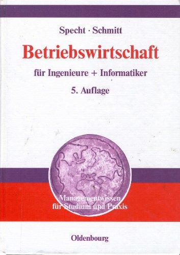 Betriebswirtschaft: für Ingenieure + Informatiker