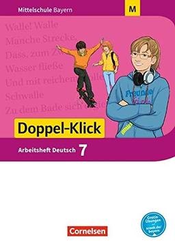 Doppel-Klick - Mittelschule Bayern: 7. Jahrgangsstufe - Arbeitsheft mit Lösungen: Für M-Klassen