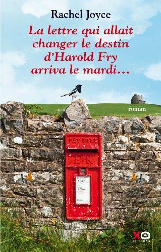 La lettre qui allait changer le destin d’Harold Fry arriva le mardi...