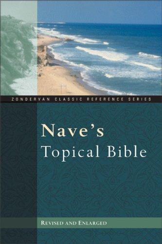 Nave's Topical Bible (Zondervan Classic Reference)