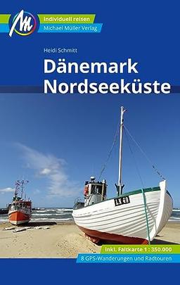 Dänemark Nordseeküste Reiseführer Michael Müller Verlag: Individuell reisen mit vielen praktischen Tipps (MM-Reisen)