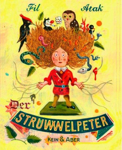 Der Struwwelpeter: Lustige Geschichten und drollige Bilder frei nach Heinrich Hoffmann