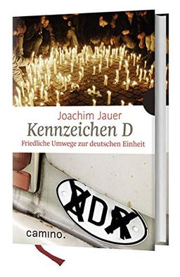 Kennzeichen D: Friedliche Umwege zur deutschen Einheit