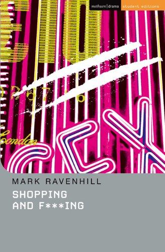 Shopping and F***ing (Methuen Student Editions)