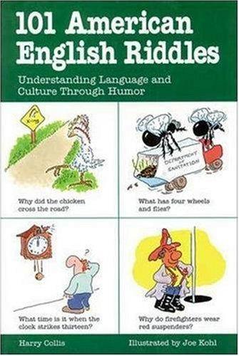 101 American English Riddles: Understanding Language and Culture Through Humor (101... Language)