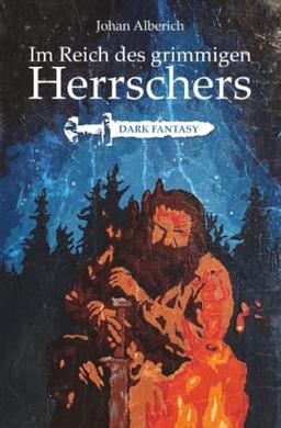 Im Reich des grimmigen Herrschers: Dark Fantasy