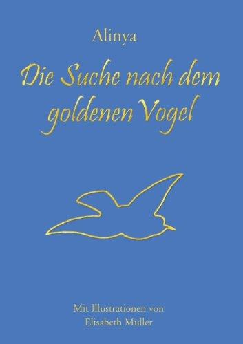 Die Suche nach dem goldenen Vogel