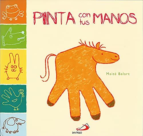 Pinta con tus manos (Otros libros infantiles)