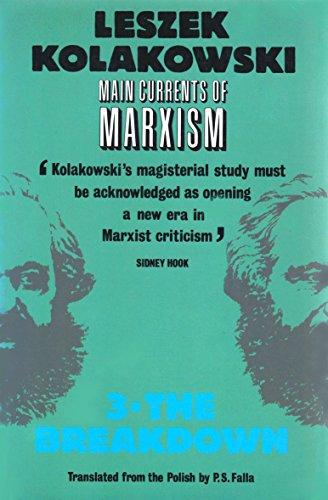 Main Currents of Marxism: The Breakdown: Its Rise, Growth and Dissolution (Oxford Paperbacks)