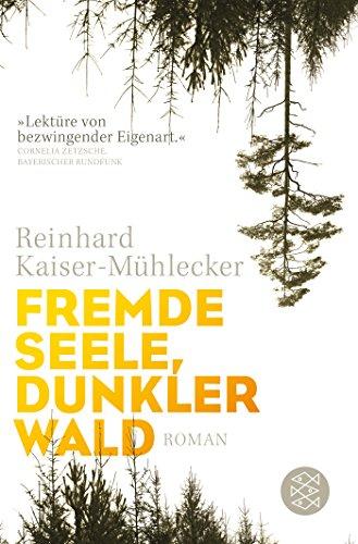 Fremde Seele, dunkler Wald: Roman