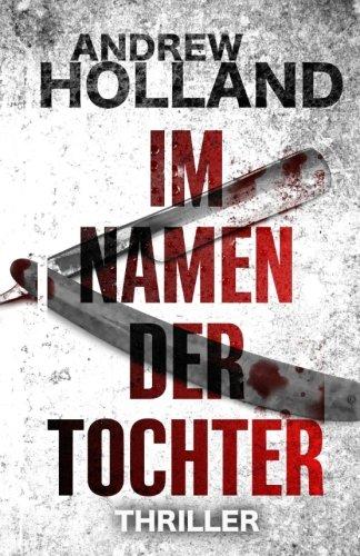 Im Namen der Tochter: Thriller (Howard Caspar Reihe)