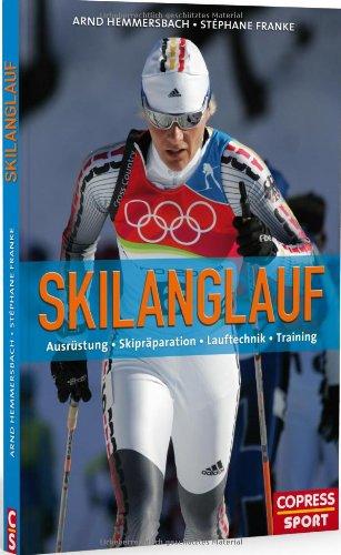 Skilanglauf: Ausrüstung, Skipräparation, Lauftechnik, Training