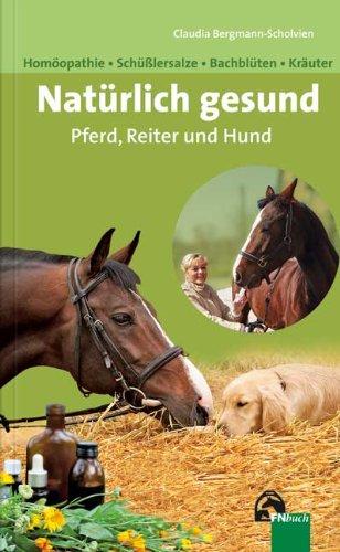 Natürlich gesund für Pferd, Reiter und Hund