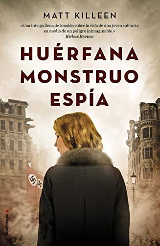 Huerfana, Monstruo, Espia (Novela)