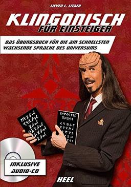 Klingonisch für Einsteiger: Das Übungsbuch für die am schnellsten wachsende Sprache des Universums