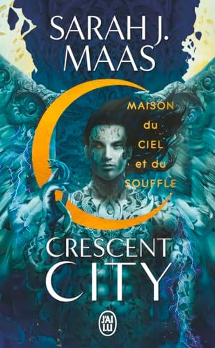 Crescent City. Vol. 2. Maison du ciel et du souffle