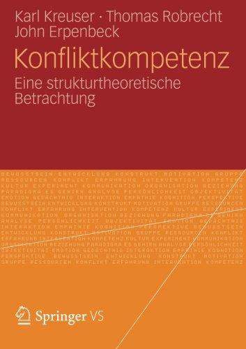 Konfliktkompetenz: Eine Strukturtheoretische Betrachtung (German Edition)