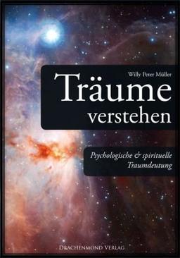 Träume verstehen: psychologische & spirituelle Traumdeutung