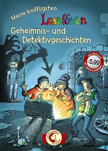 Leselöwen - Das Original: Meine kniffligsten Leselöwen-Geheimnis- und Detektivgeschichten: Jubiläumsausgabe mit Hörbuch-CD