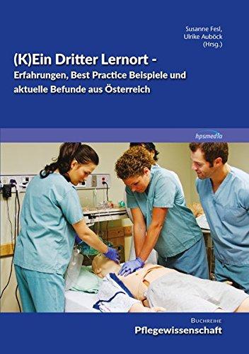 (K)Ein Dritter Lernort: Erfahrungen, Best Practice Beispiele und aktuelle Befunde aus Österreich