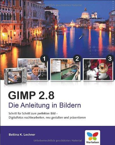 GIMP 2.8: Die Anleitung in Bildern