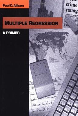 Multiple Regression: A Primer (Pine Forge Press Series in Research Methods and Statistics)