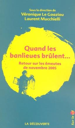 Quand les banlieues brûlent... : retour sur les émeutes de novembre 2005