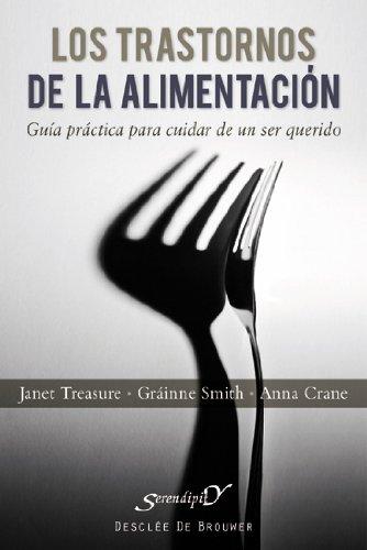 Los trastornos de la alimentación : guía práctica para cuidar de un ser querido (Serendipity, Band 154)